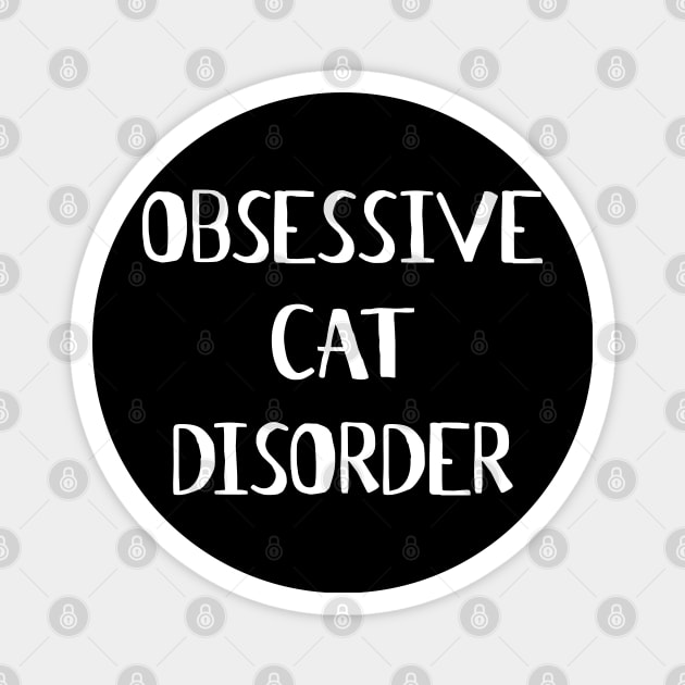 Obsessive Cat Disorder Magnet by HappyGiftArt